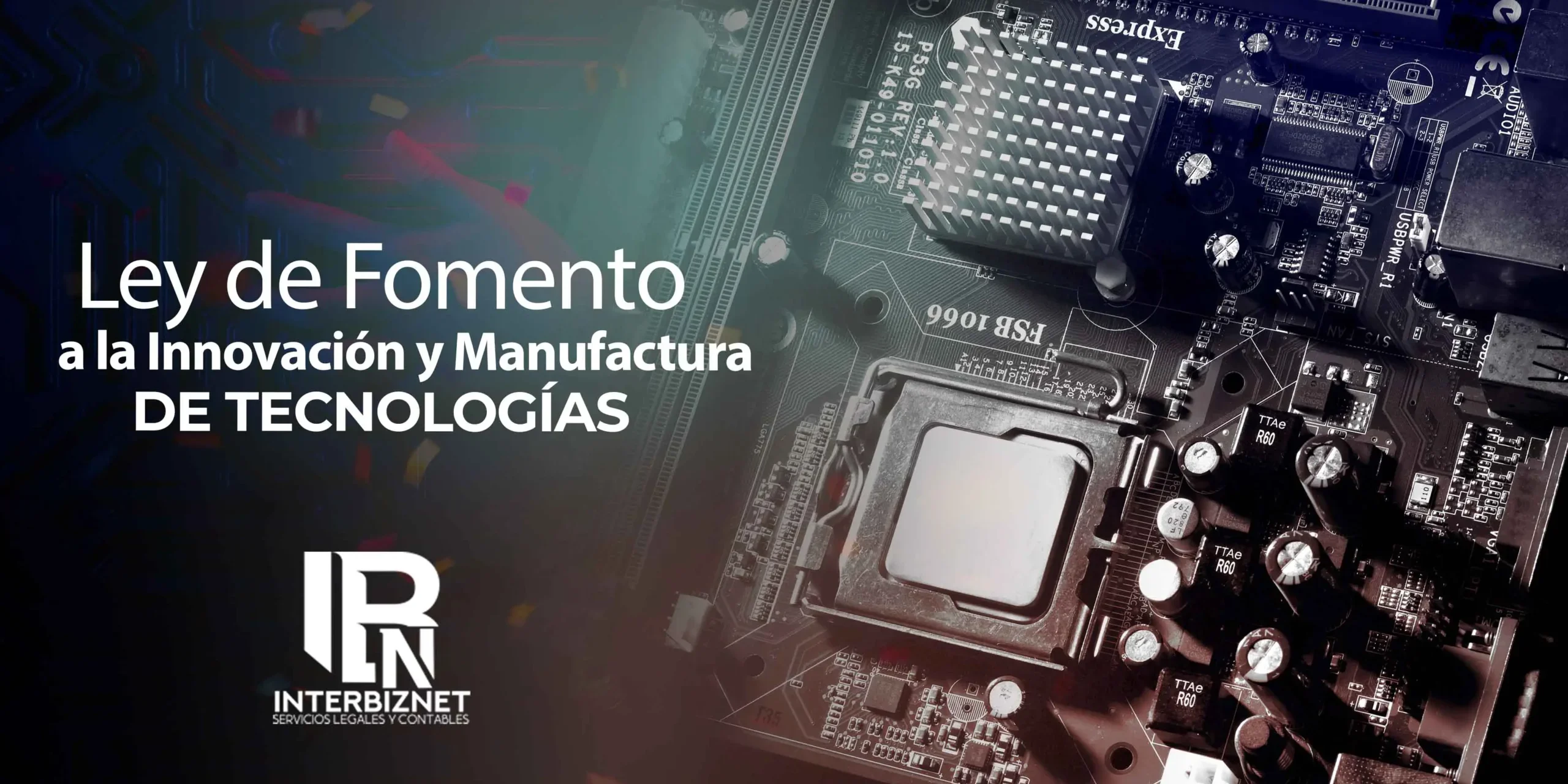 Ley de fomento a la innovación y manufactura de tecnologías