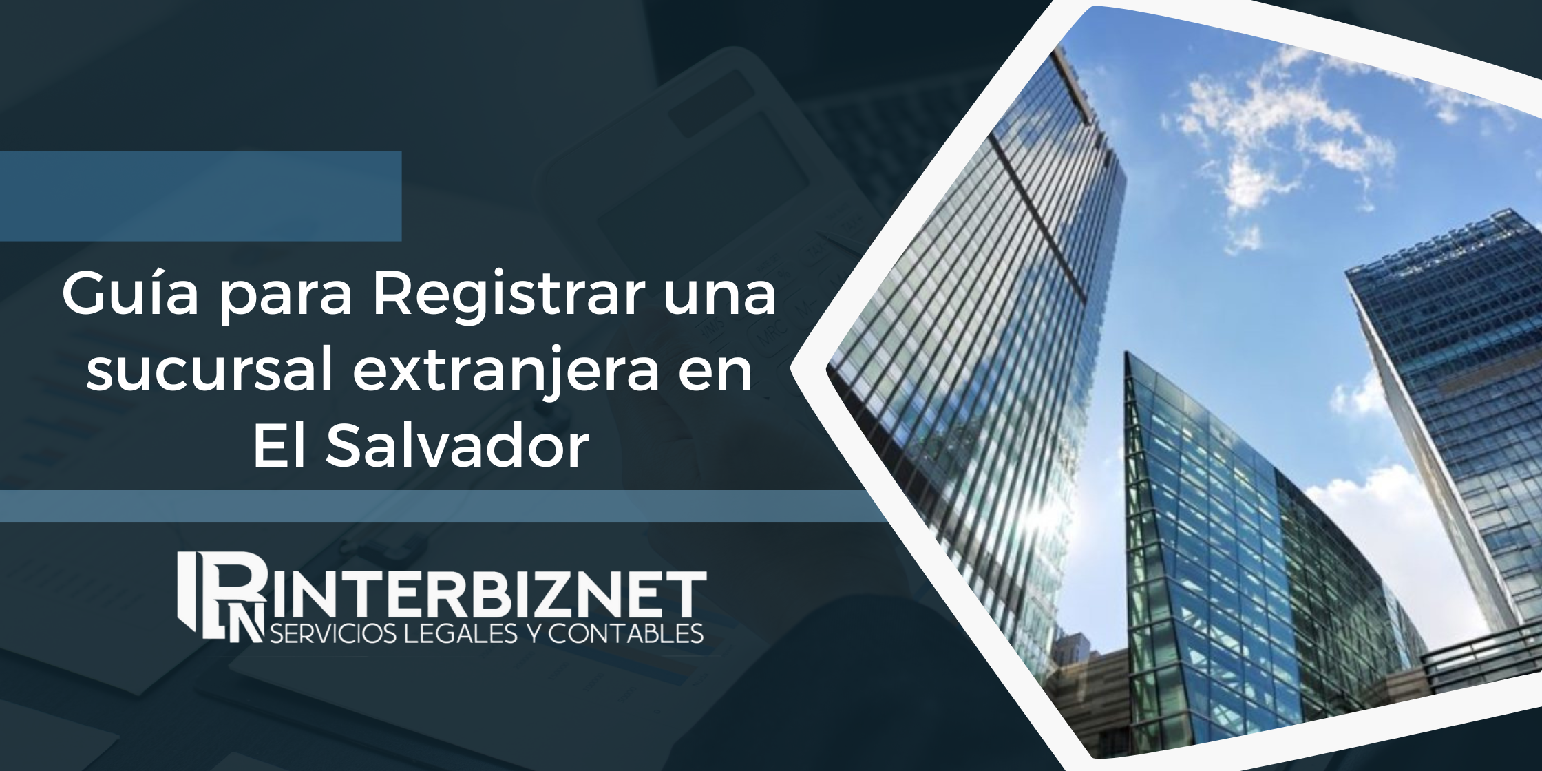 Guía para Registrar una sucursal extranjera en El Salvador